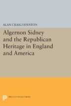 Portada de Algernon Sidney and the Republican Heritage in England and America (Ebook)