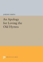 Portada de An Apology for Loving the Old Hymns (Ebook)