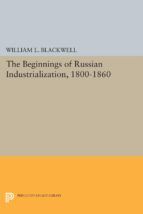 Portada de Beginnings of Russian Industrialization, 1800-1860 (Ebook)