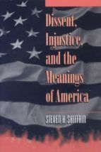 Portada de Dissent, Injustice, and the Meanings of America (Ebook)