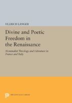 Portada de Divine and Poetic Freedom in the Renaissance (Ebook)