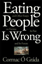 Portada de Eating People Is Wrong, and Other Essays on Famine, Its Past, and Its Future (Ebook)