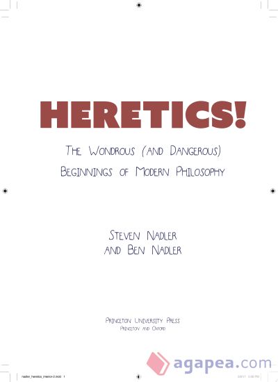 Heretics!: The Wondrous (and Dangerous) Beginnings of Modern Philosophy