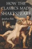 Portada de How the Classics Made Shakespeare