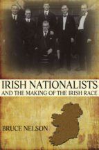 Portada de Irish Nationalists and the Making of the Irish Race (Ebook)