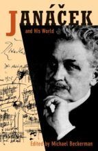 Portada de Janacek and His World (Ebook)