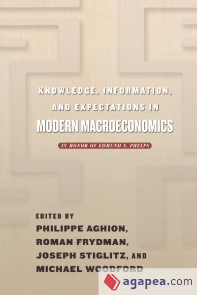 Knowledge, Information, and Expectations in Modern Macroeconomics