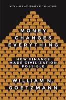 Portada de Money Changes Everything: How Finance Made Civilization Possible