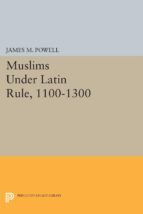 Portada de Muslims Under Latin Rule, 1100-1300 (Ebook)