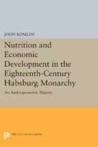 Portada de Nutrition and Economic Development in the Eighteenth-Century Habsburg Monarchy (Ebook)