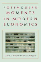 Portada de Postmodern Moments in Modern Economics (Ebook)