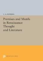 Portada de Premises and Motifs in Renaissance Thought and Literature (Ebook)