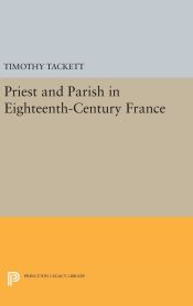 Portada de Priest and Parish in Eighteenth-Century France