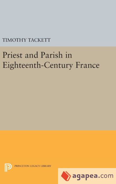 Priest and Parish in Eighteenth-Century France