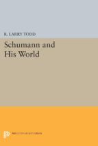 Portada de Schumann and His World (Ebook)