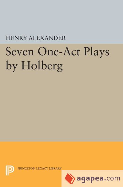 Seven One-Act Plays by Holberg Seven One-Act Plays by Holberg