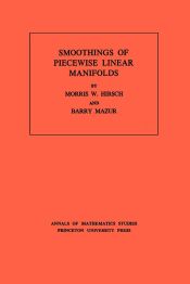 Portada de Smoothings of Piecewise Linear Manifolds. (AM-80), Volume 80