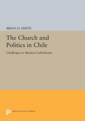 Portada de The Church and Politics in Chile