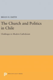 Portada de The Church and Politics in Chile