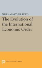 Portada de The Evolution of the International Economic Order (Ebook)