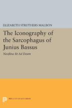 Portada de The Iconography of the Sarcophagus of Junius Bassus (Ebook)