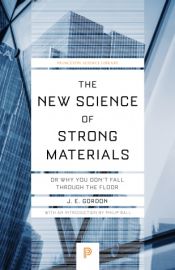 Portada de The New Science of Strong Materials or Why You Don't Fall Through the Floor