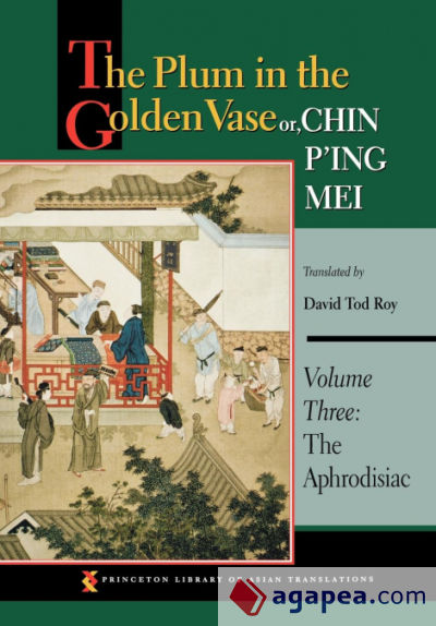 The Plum in the Golden Vase or, Chin Pâ€™ing Mei, Volume Three