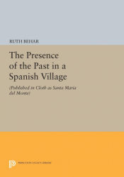 Portada de The Presence of the Past in a Spanish Village