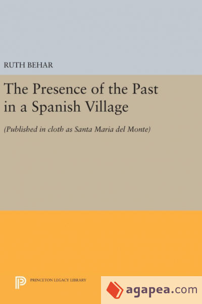 The Presence of the Past in a Spanish Village