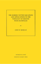 Portada de The Seiberg-Witten Equations and Applications to the Topology of Smooth Four-Manifolds. (MN-44) (Ebook)