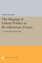 Portada de The Shaping of Liberal Politics in Revolutionary France (Ebook)