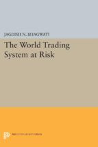 Portada de The World Trading System at Risk (Ebook)