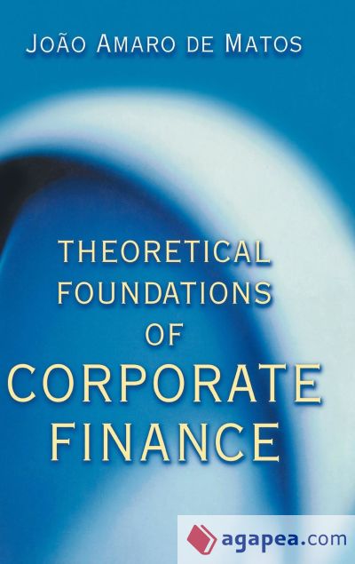 Theoretical Foundations of Corporate Finance