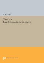 Portada de Topics in Non-Commutative Geometry (Ebook)