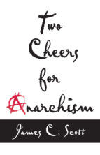 Portada de Two Cheers for Anarchism (Ebook)