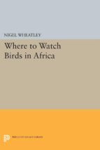 Portada de Where to Watch Birds in Africa (Ebook)