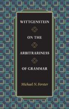 Portada de Wittgenstein on the Arbitrariness of Grammar (Ebook)