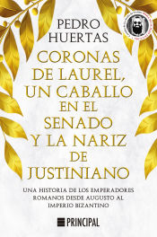 Portada de Coronas de laurel, un caballo en el Senado y la nariz de Justiniano