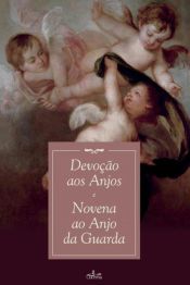 Portada de Devo&ccedil;&atilde;o aos Anjos e Novena ao Anjo da Guarda