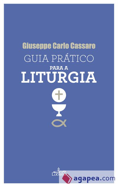 Guia Prático para a Liturgia Guia Prático para a Liturgia