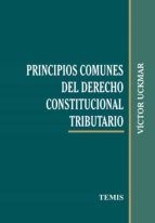 Portada de Principios comunes del derecho constitucional tributario (Ebook)