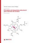 Principios de bioqu&iacute;mica estructural para ciencias de la salud