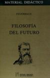 Principios de la filosofía del futuro y otros escritos