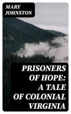 Portada de Prisoners of Hope: A Tale of Colonial Virginia (Ebook)