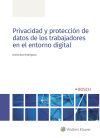 Privacidad y protección de datos de los trabajadores en el entorno digital