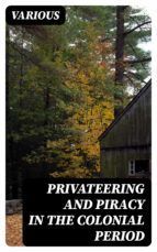 Portada de Privateering and Piracy in the Colonial Period (Ebook)