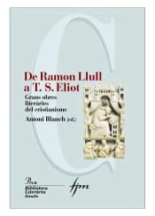 Portada de De Lull a Eliot: Les grans obres literàries del cristianisme