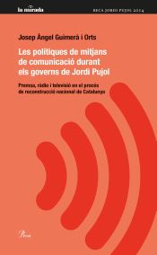 Portada de Les polítiques de mitjans de comunicació durant els governs de Jordi Pujol