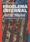 Problema Infernal. Estados Unidos En La Era Del Genocidio De Samantha Power