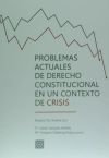 Problemas actuales de Derecho Constitucional en un contexto de crisis